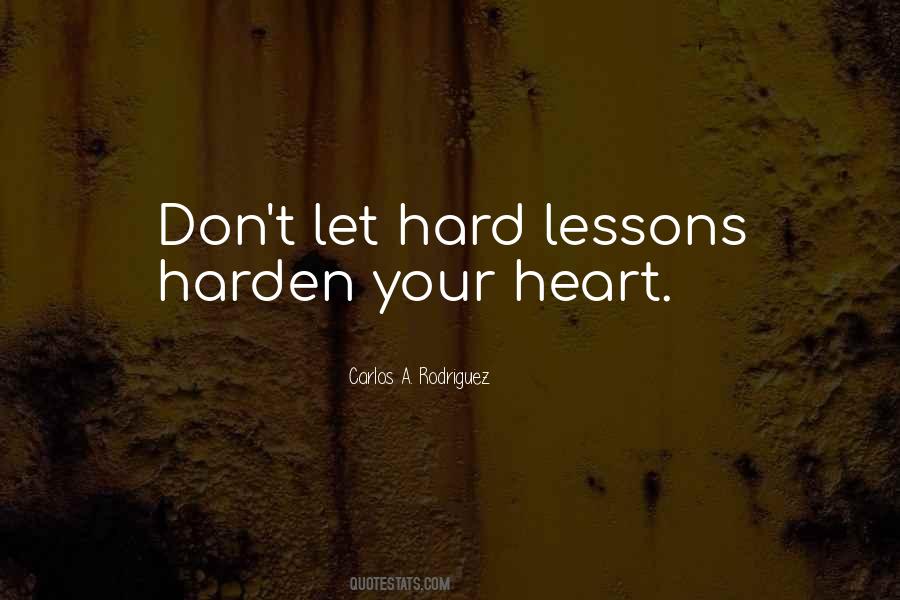 Quotes About Hardening Of The Heart #872681