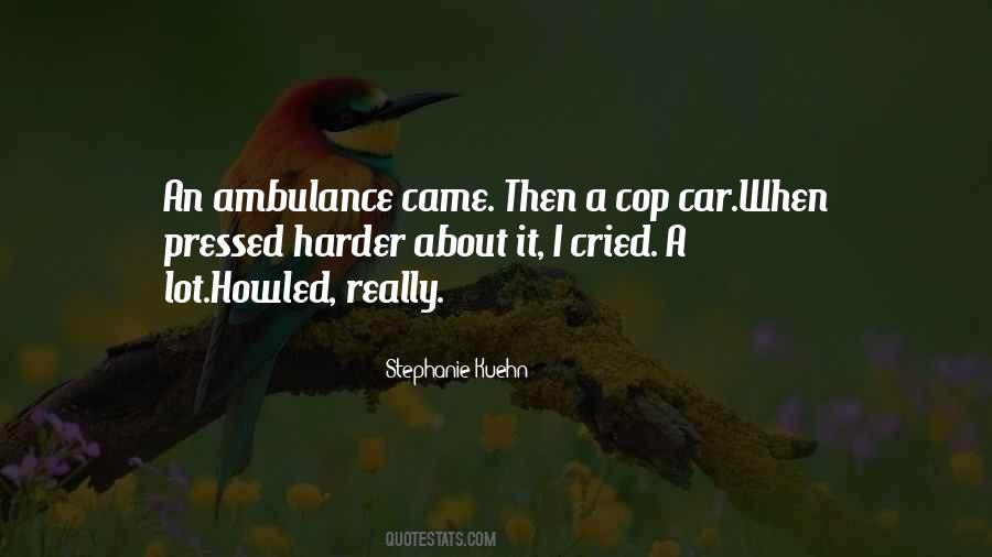 Quotes About Ambulance #1717695