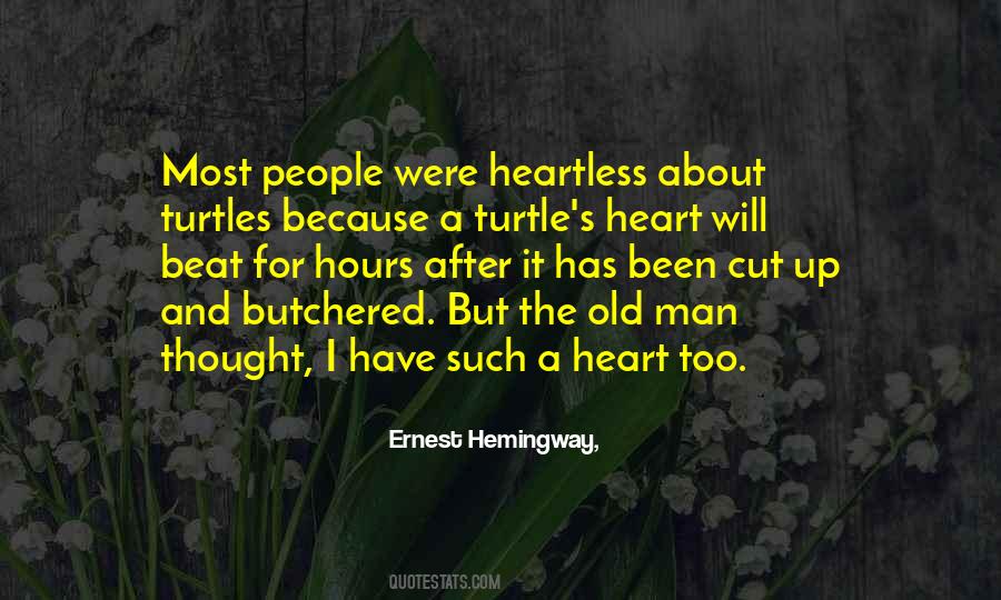 Quotes About A Heartless Man #1751105