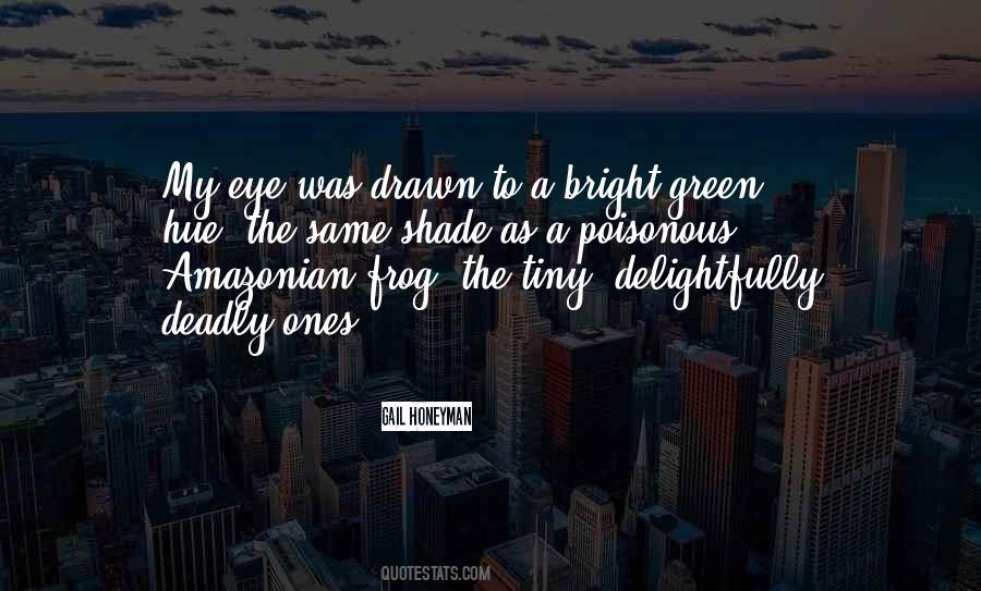 Quotes About Good Things Turning Bad #1738092