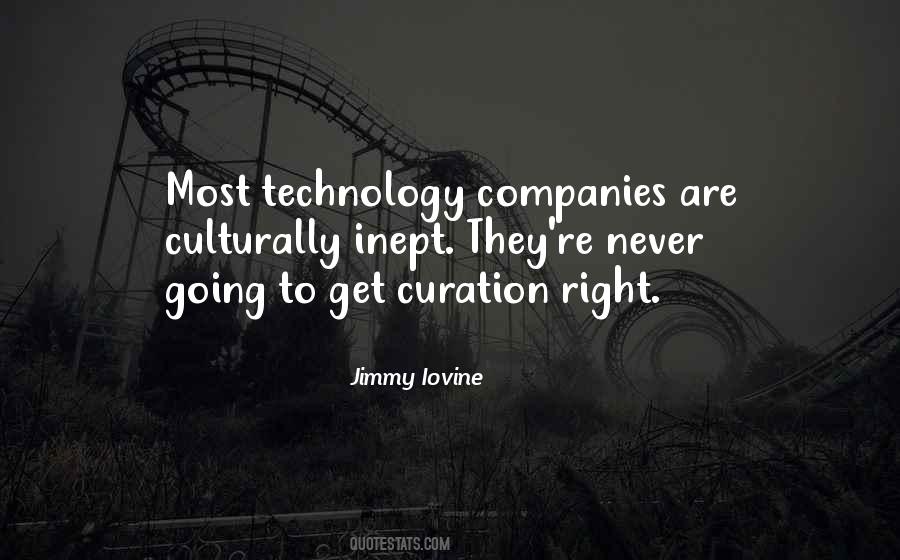 Quotes About Too Much Technology #13825