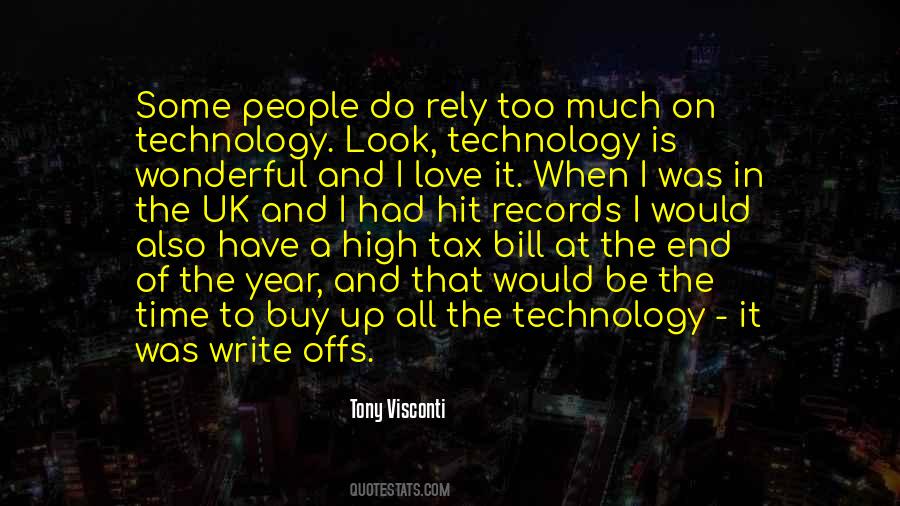 Quotes About Too Much Technology #1430646