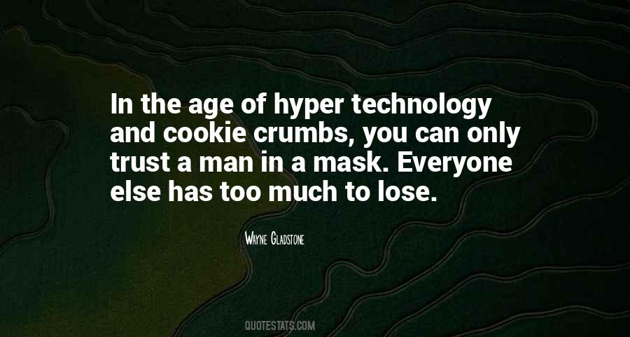 Quotes About Too Much Technology #424753