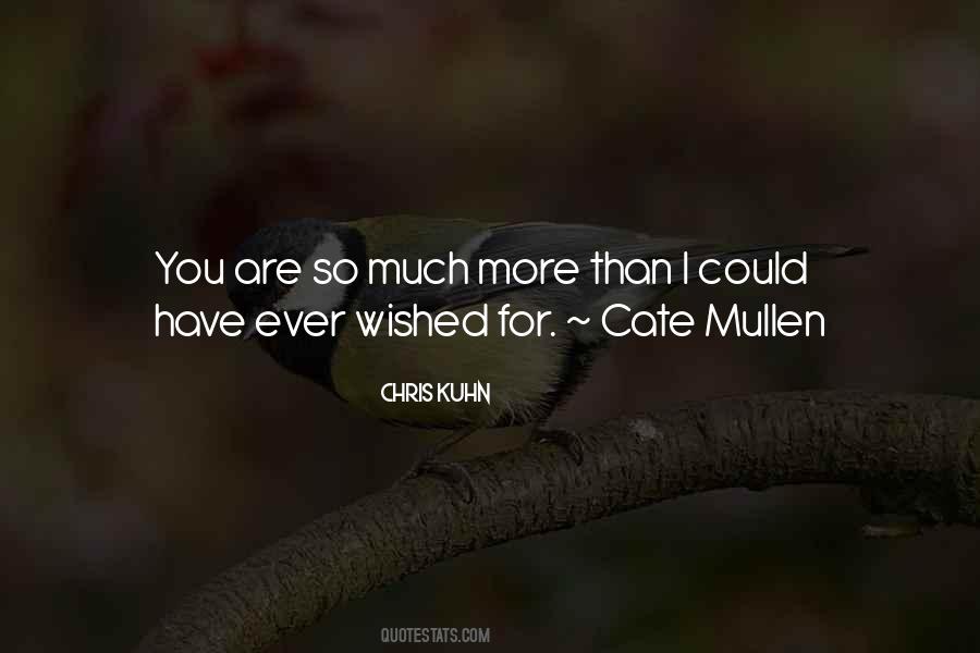Cate Mullen Quotes #1471448