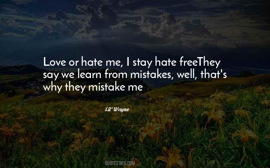 Quotes About Love Me Or Hate #861729