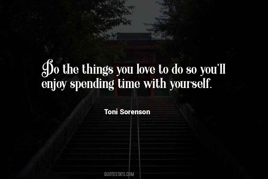 Quotes About Spending Time With Yourself #1137172