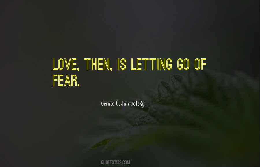 Quotes About Letting Go Of Fear #1134714