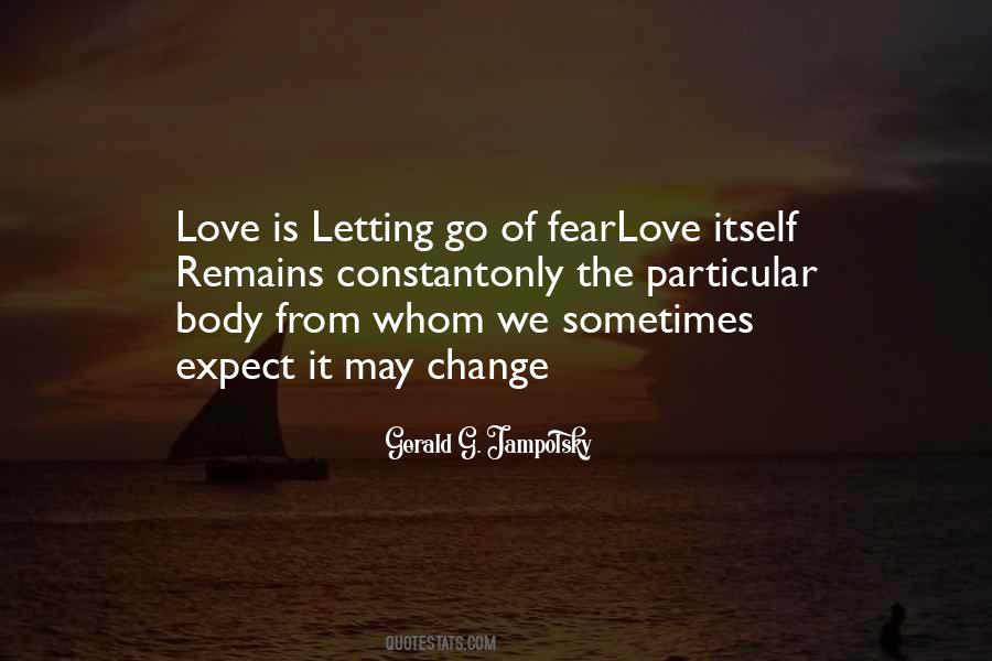 Quotes About Letting Go Of Fear #509329