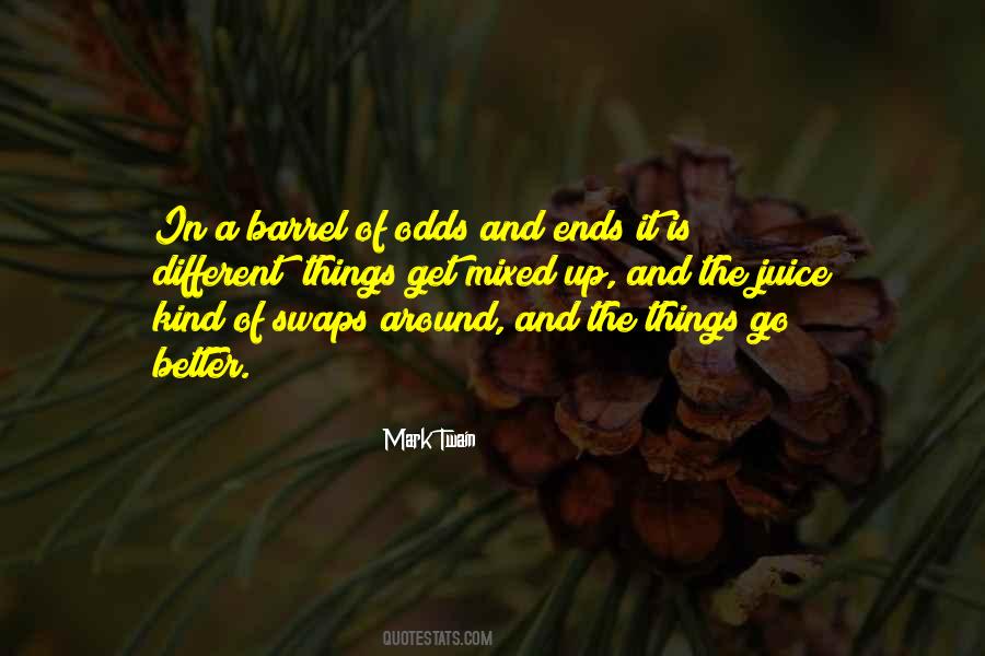Quotes About Odds And Ends #1528189