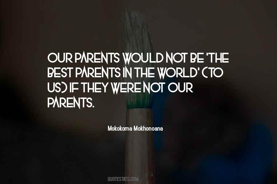 Quotes About The Best Parents #1586829