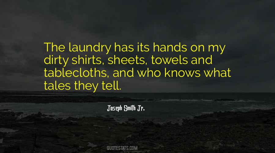 Quotes About Dirty Laundry #1118753