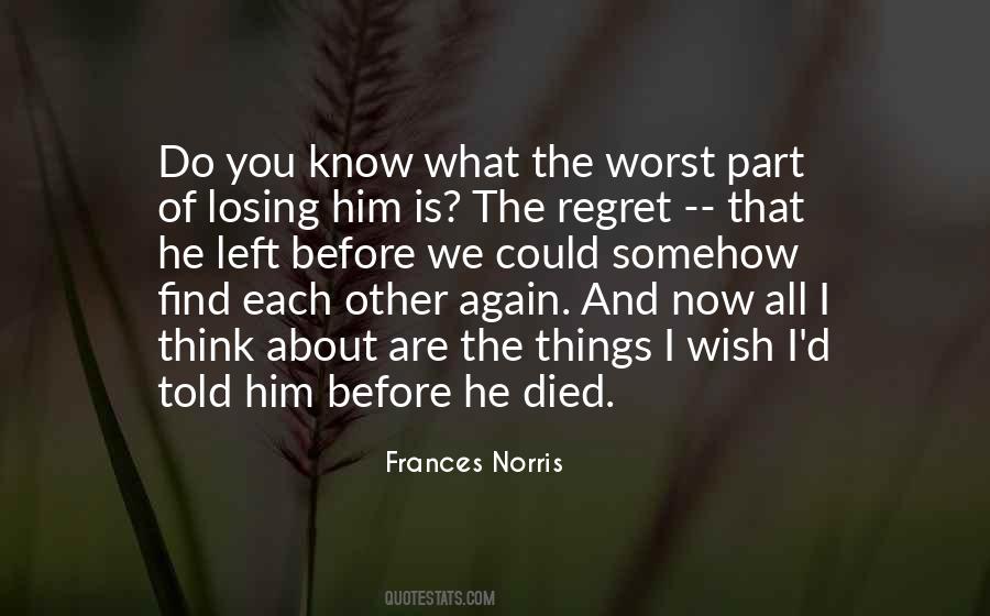 Quotes About You'll Regret Losing Me #1250733