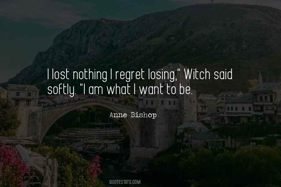 Quotes About You'll Regret Losing Me #1496569