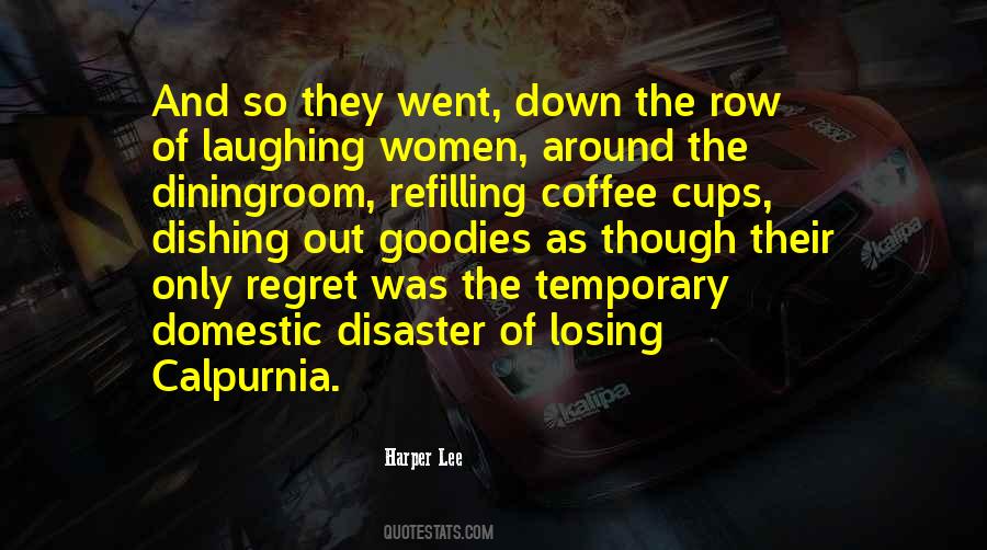 Quotes About You'll Regret Losing Me #448410