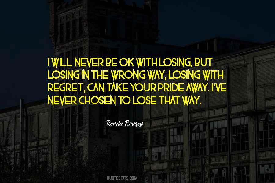 Quotes About You'll Regret Losing Me #510502