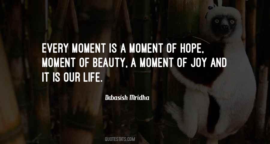 Moment Of Beauty Quotes #1534859