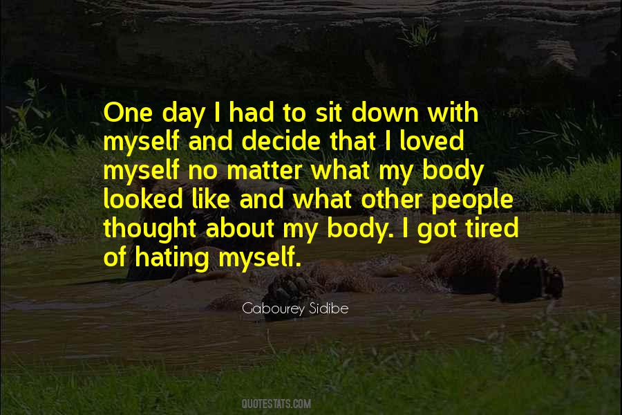 Quotes About Hating Myself #1052726