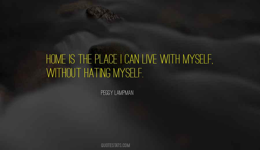 Quotes About Hating Myself #617462