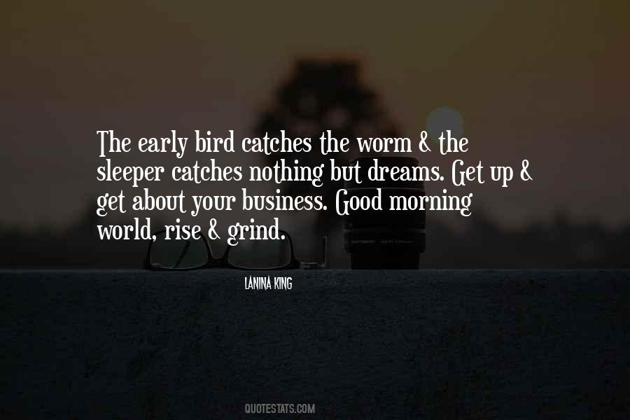 Quotes About Early Morning Grind #30423