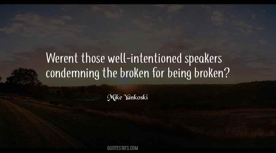 Quotes About Being Broken #1325958