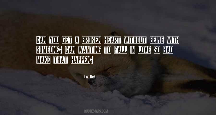 Quotes About Being Broken #220740