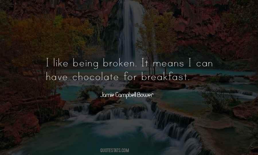 Quotes About Being Broken #707412