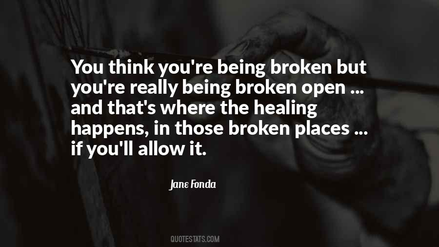 Quotes About Being Broken #859164