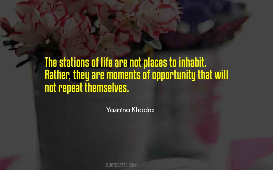 Opportunity Of Life Quotes #288295
