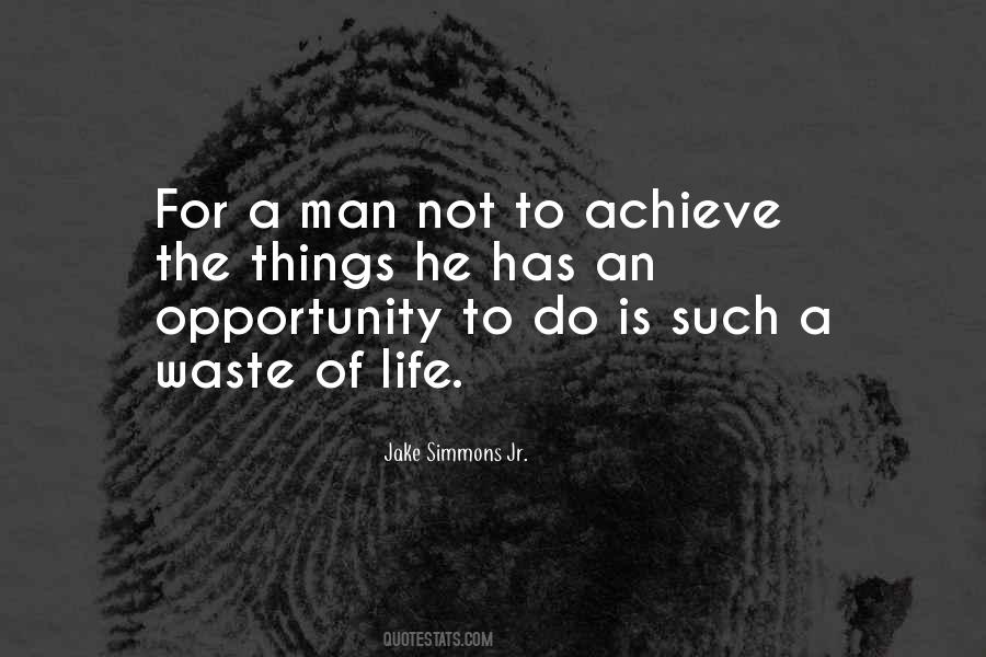 Opportunity Of Life Quotes #296330