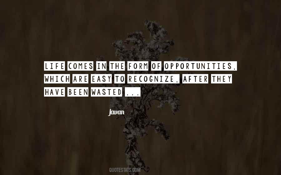 Opportunity Of Life Quotes #331744