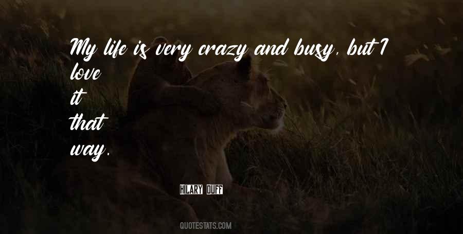 Quotes About Crazy Life #115740