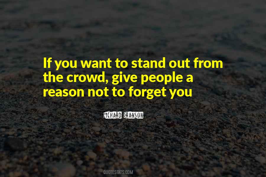 Stand Out From The Crowd Quotes #1738663