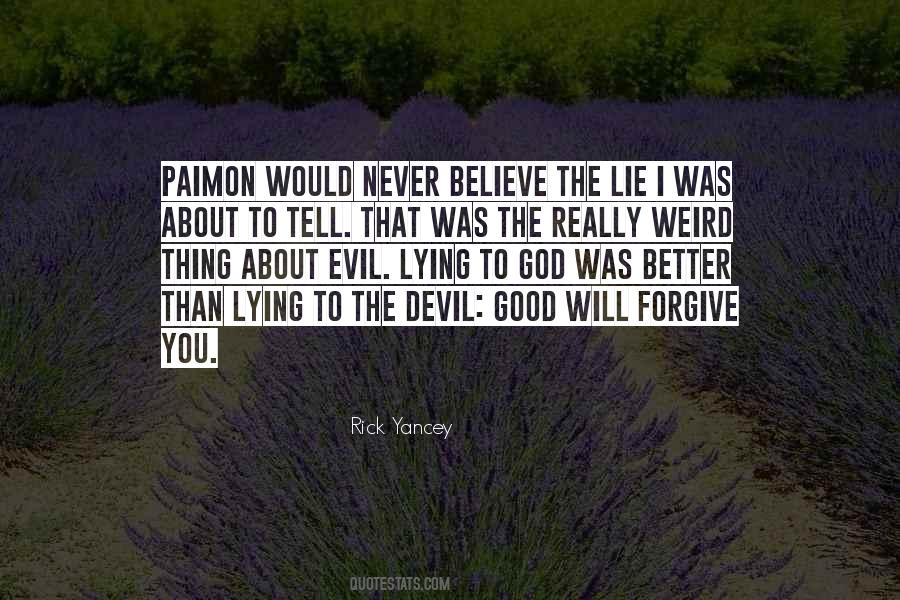 Quotes About The Devil Is A Lie #420280