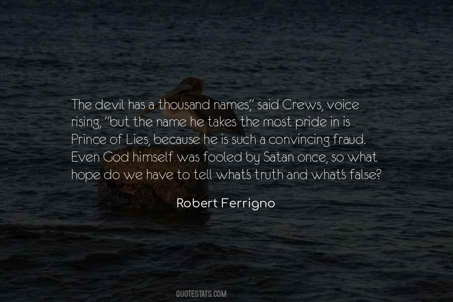 Quotes About The Devil Is A Lie #664274