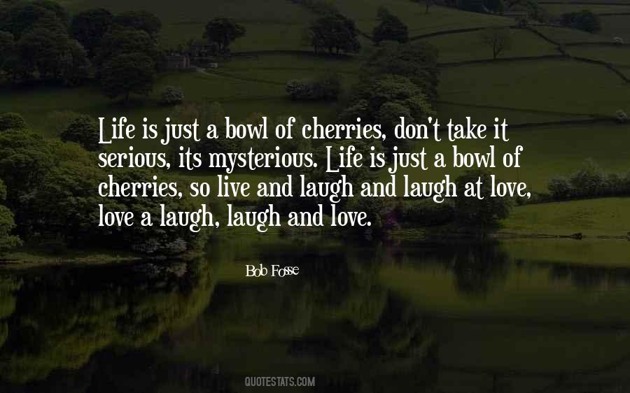 Life Love Laugh Quotes #1131655