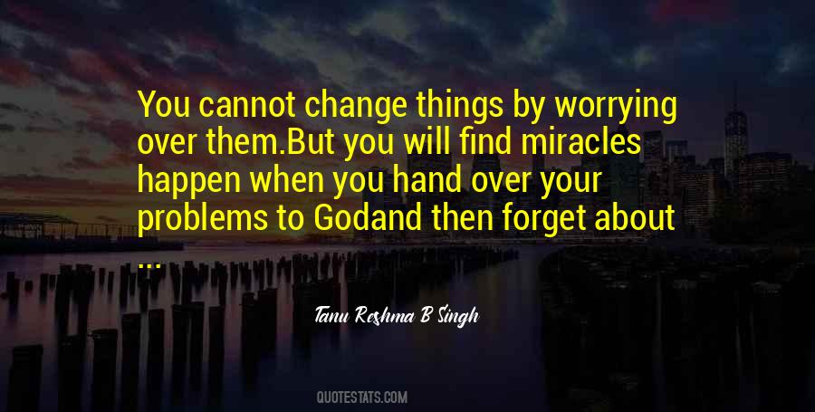 Quotes About Things You Cannot Change #155538