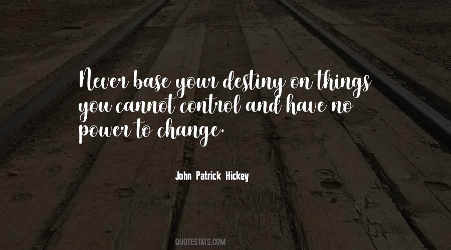 Quotes About Things You Cannot Change #1574521