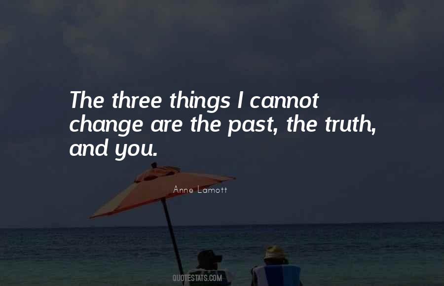 Quotes About Things You Cannot Change #761595