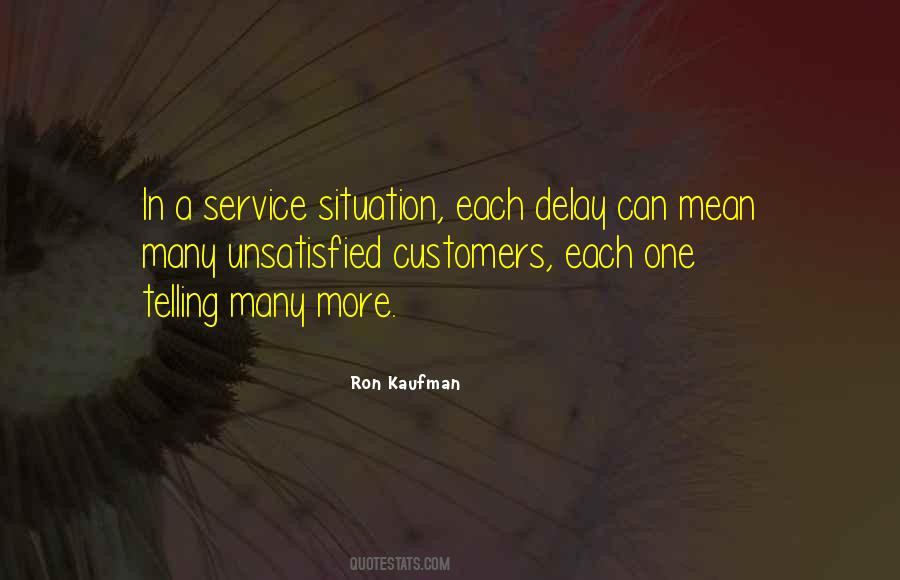 Quotes About Unsatisfied Customers #1628052