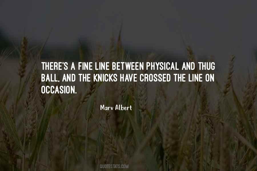 Crossed A Line Quotes #1638605