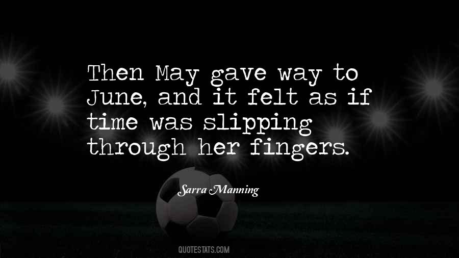 Quotes About Things Slipping Through Your Fingers #1551248
