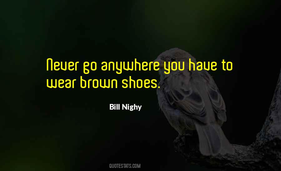 Quotes About Brown Shoes #1810211