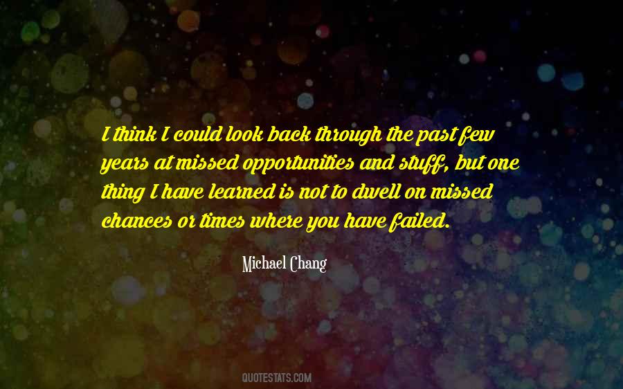 Quotes About Missed Chances #1403660