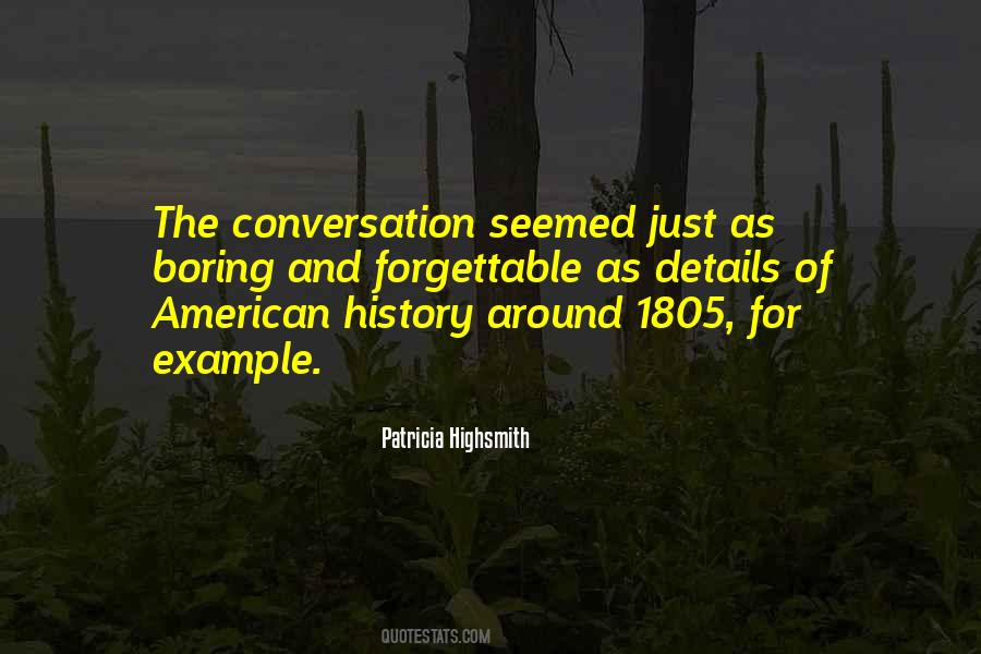 Quotes About Boring Conversation #1634489
