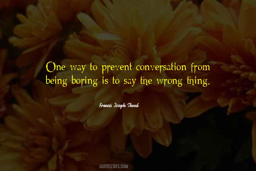 Quotes About Boring Conversation #1770009