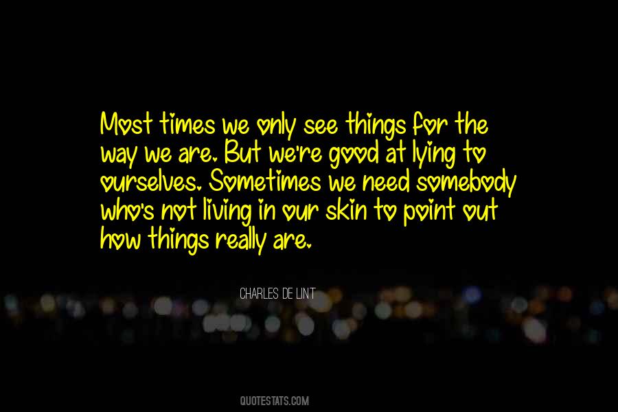 Our Skin Quotes #1058203