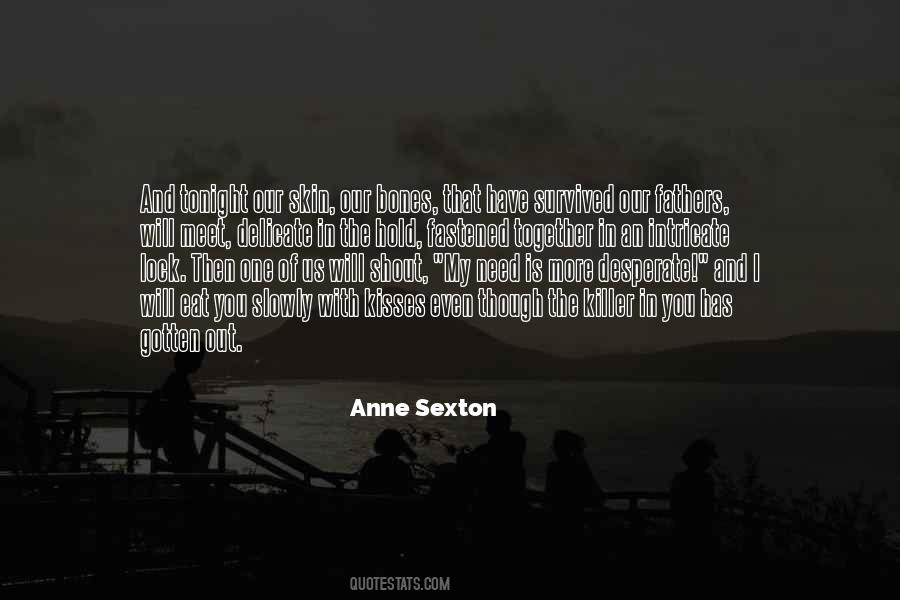 Our Skin Quotes #1563078