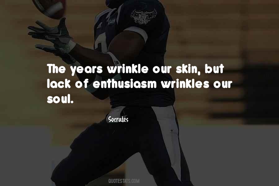 Our Skin Quotes #1753604