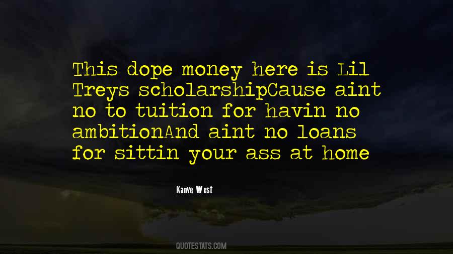 Quotes About Scholarship Money #1115825