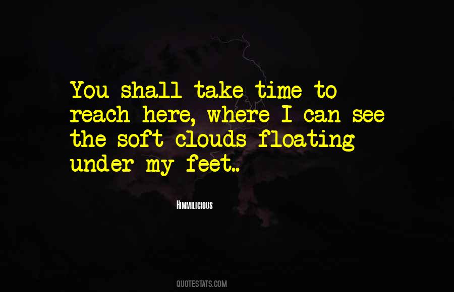 Quotes About Floating On Clouds #1469123